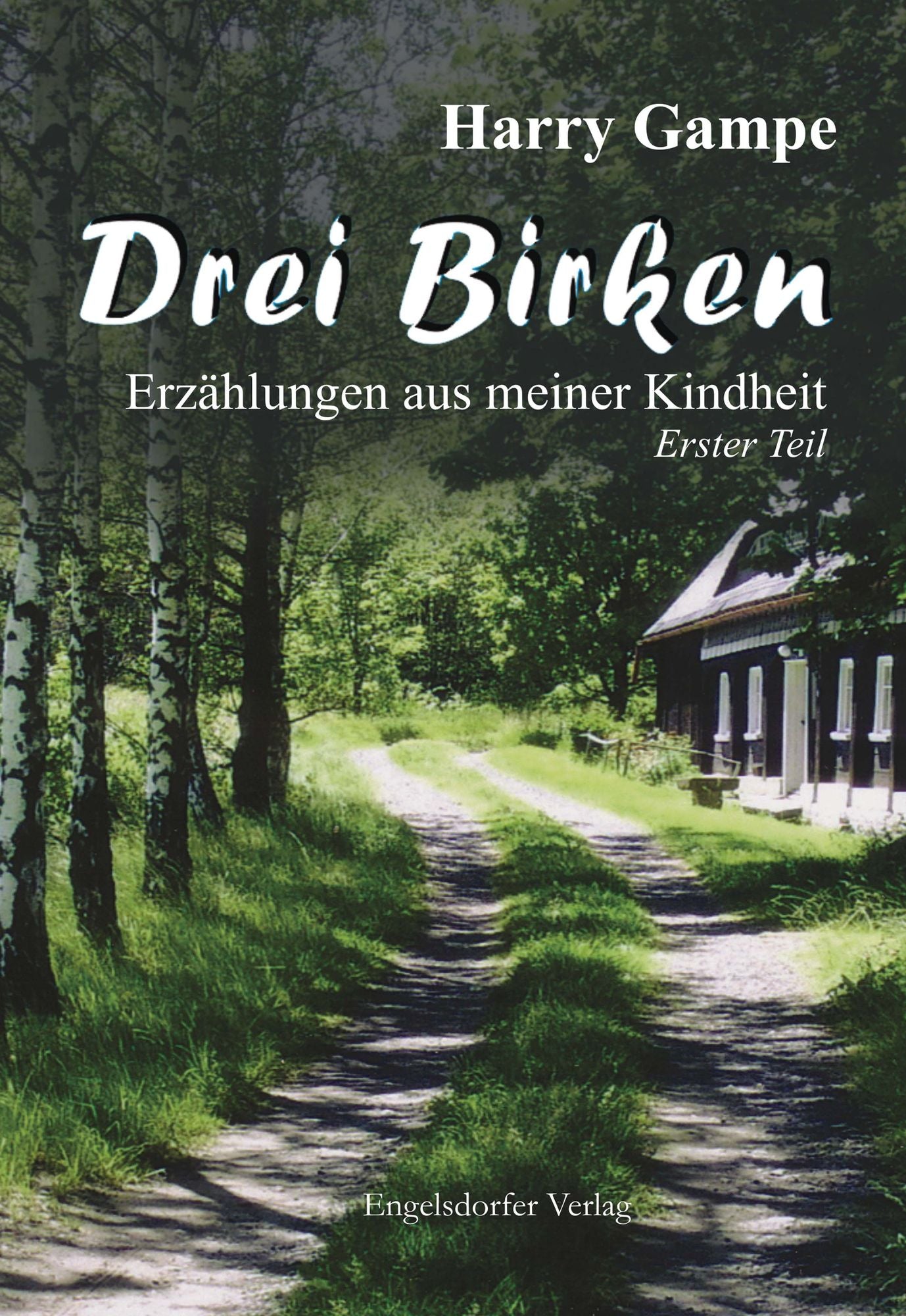 Drei Birken - Erzählungen aus meiner Kindheit