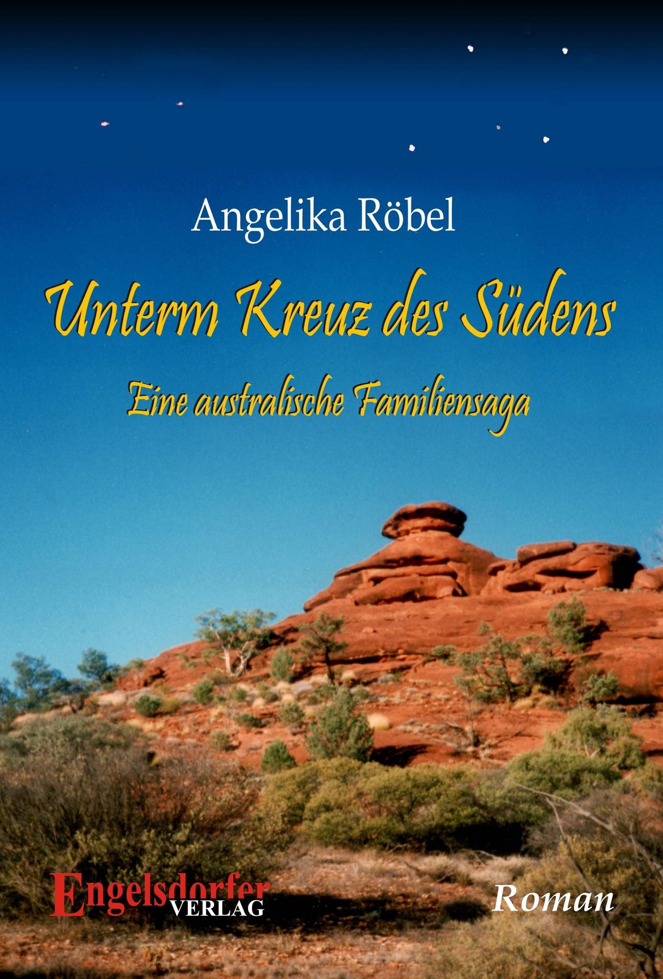 Unterm Kreuz des Südens. Eine australische Familiensaga