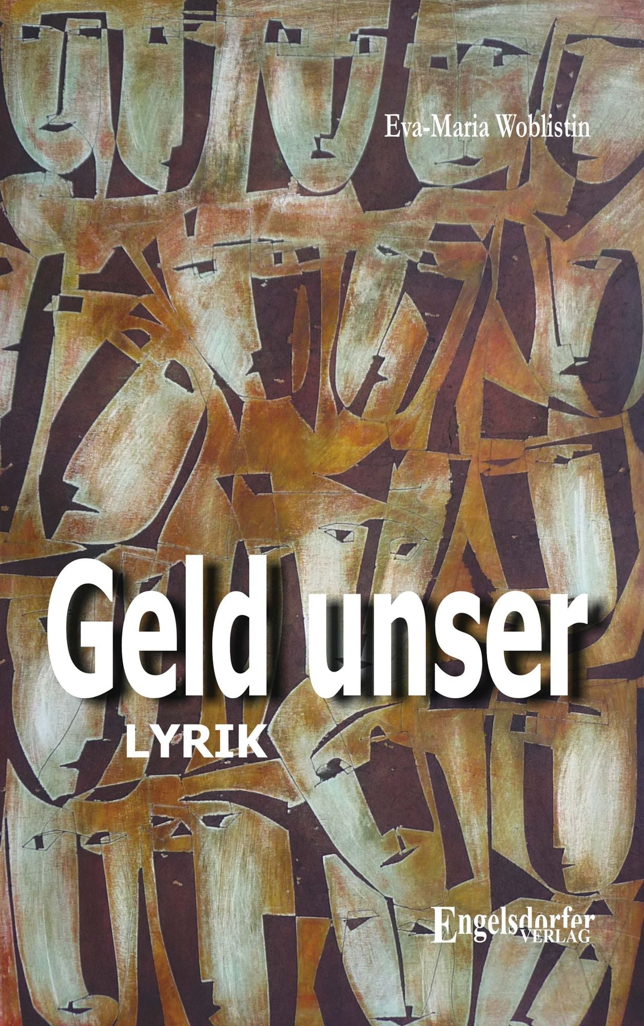 Geld unser. Lyrik