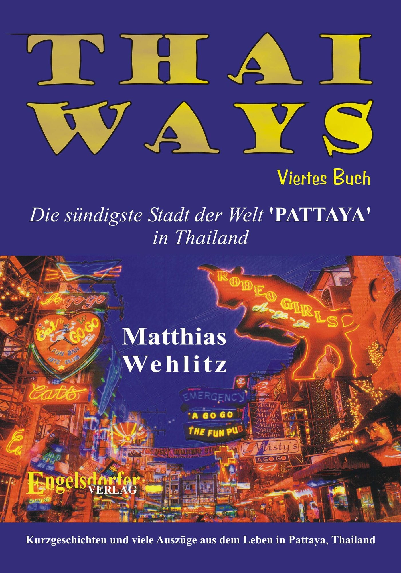Thai Ways Band 4. Die sündigste Stadt der Welt - PATTAYA in Thailand
