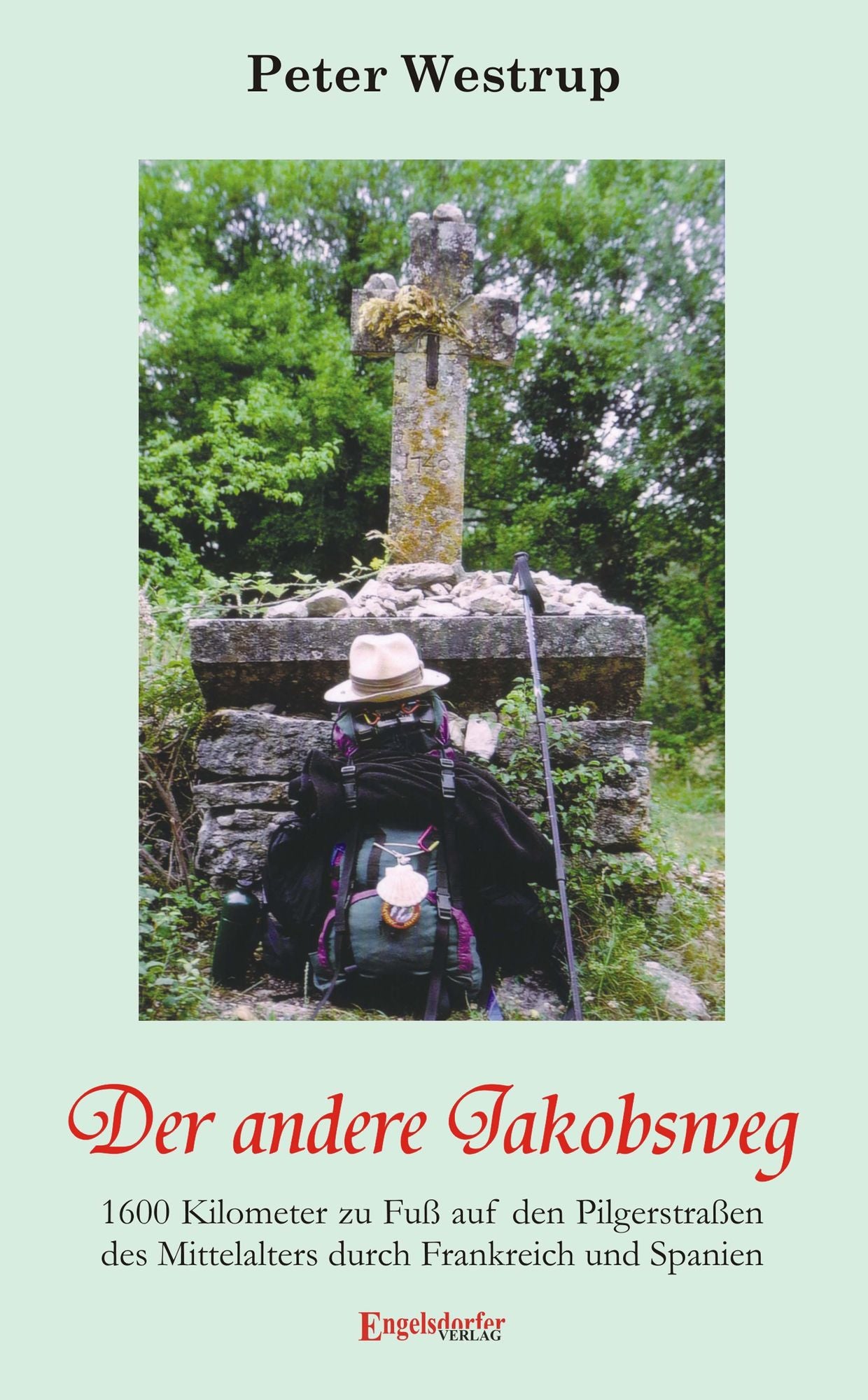 Der andere Jakobsweg. Unterwegs auf 1000 Jahren Geschichte - 1600 Kilometer zu Fuß auf den Pilgerstraßen des Mittelalters durch Frankreich und Spanien