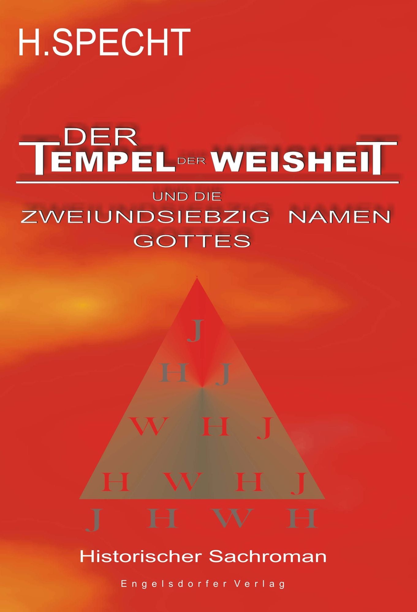 Die Geburt des Abendlandes - Band 1. Der Tempel der Weisheit und die zweiundsiebzig Namen Gottes