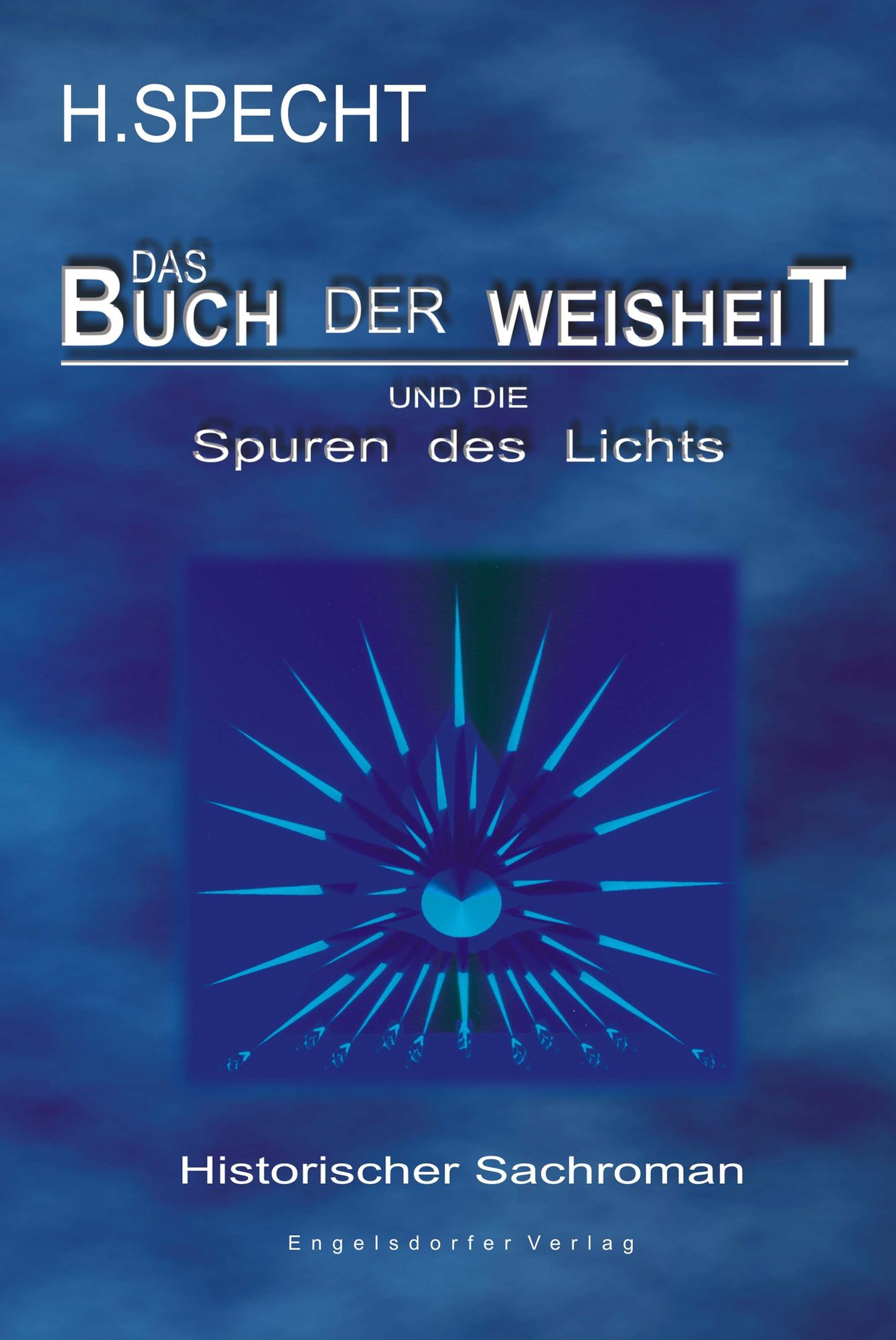 Die Geburt des Abendlandes - Band 2. Das Buch der Weisheit und die Spuren des Lichts