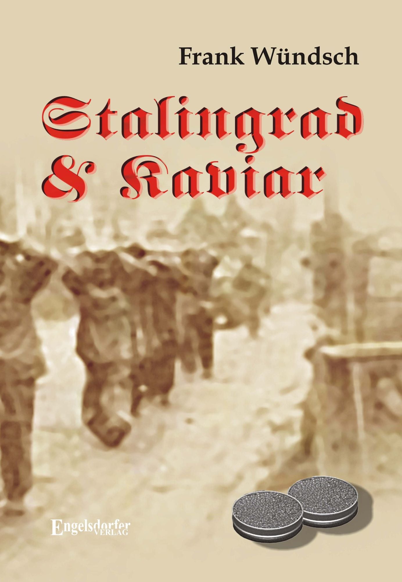 Stalingrad und Kaviar