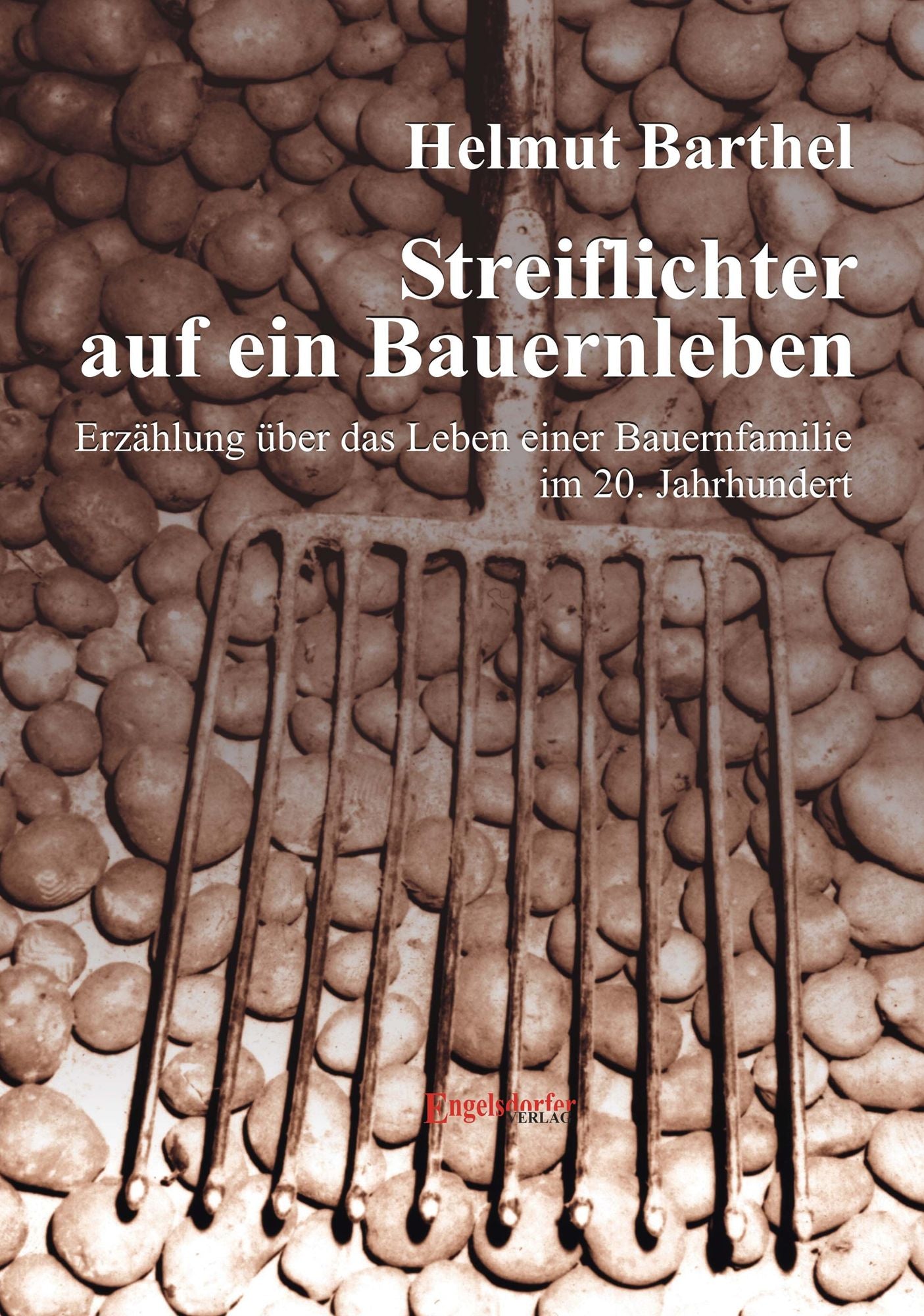 Streiflichter auf ein Bauernleben