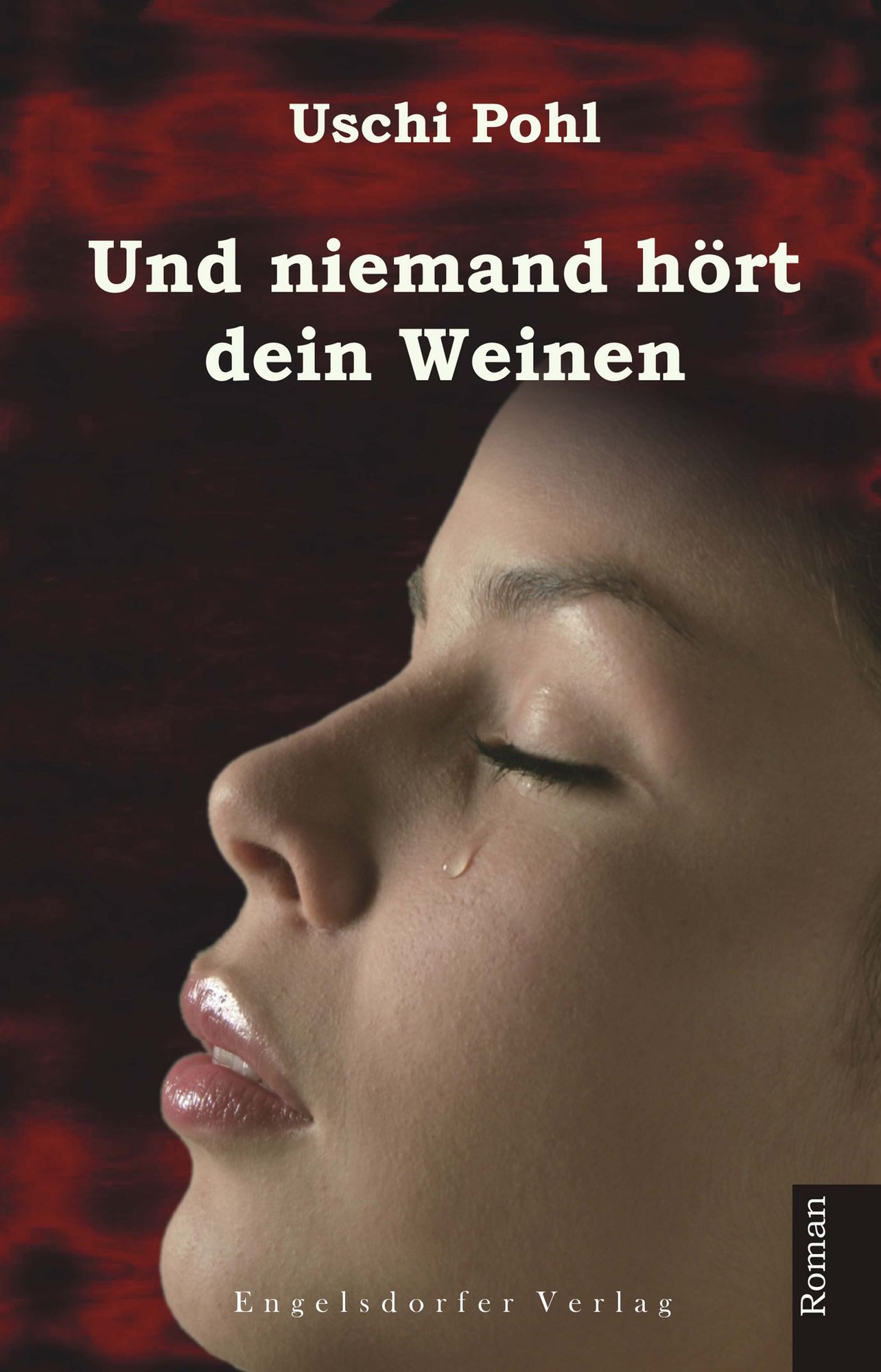 Und niemand hört dein Weinen