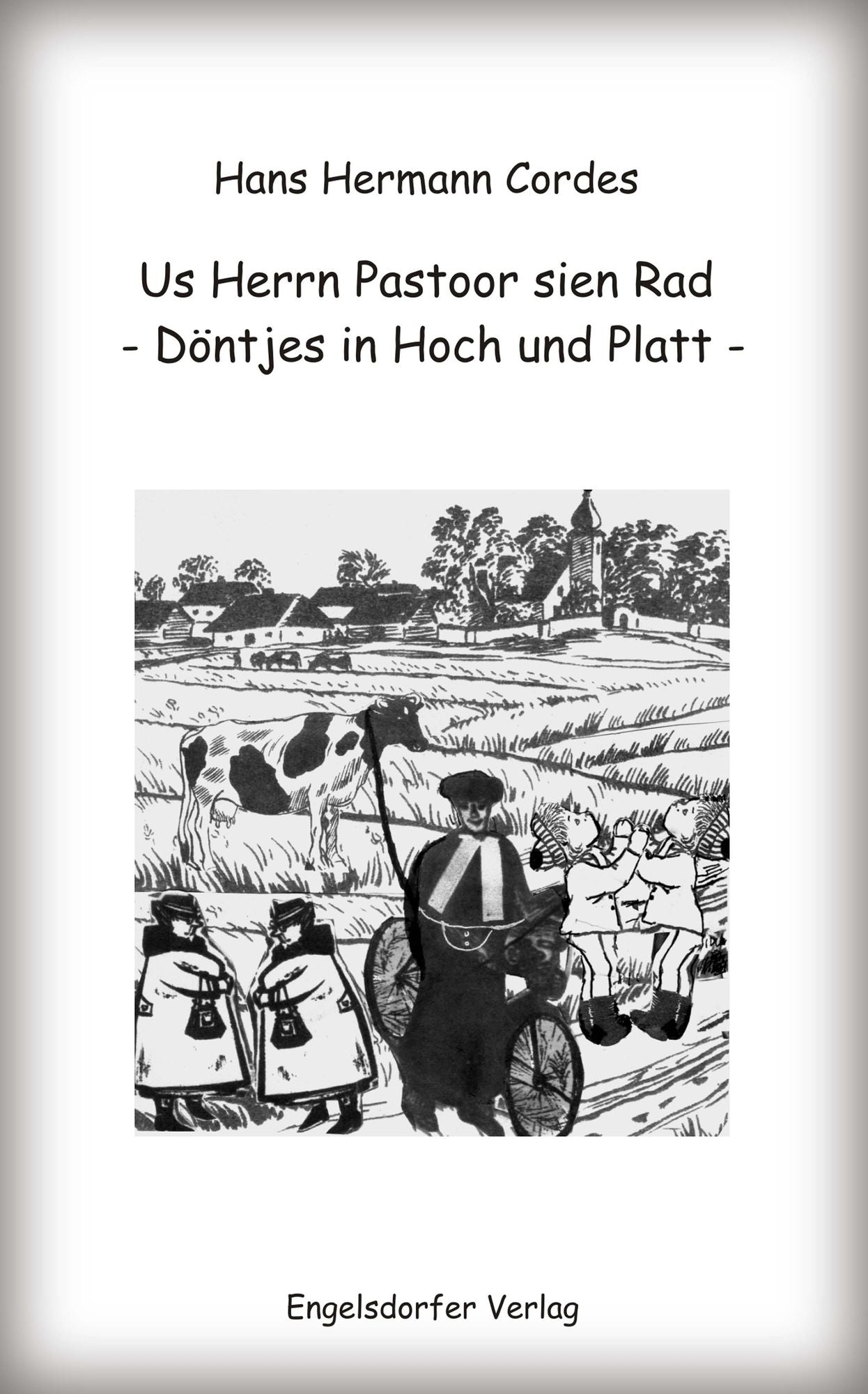 Us Herrn Pastoor sien Rad. Döntjes in Hoch und Platt