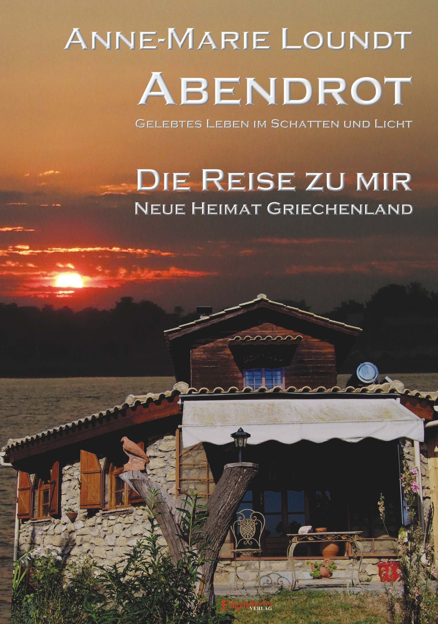 Abendrot (2) Die Reise zu mir: Neue Heimat Griechenland
