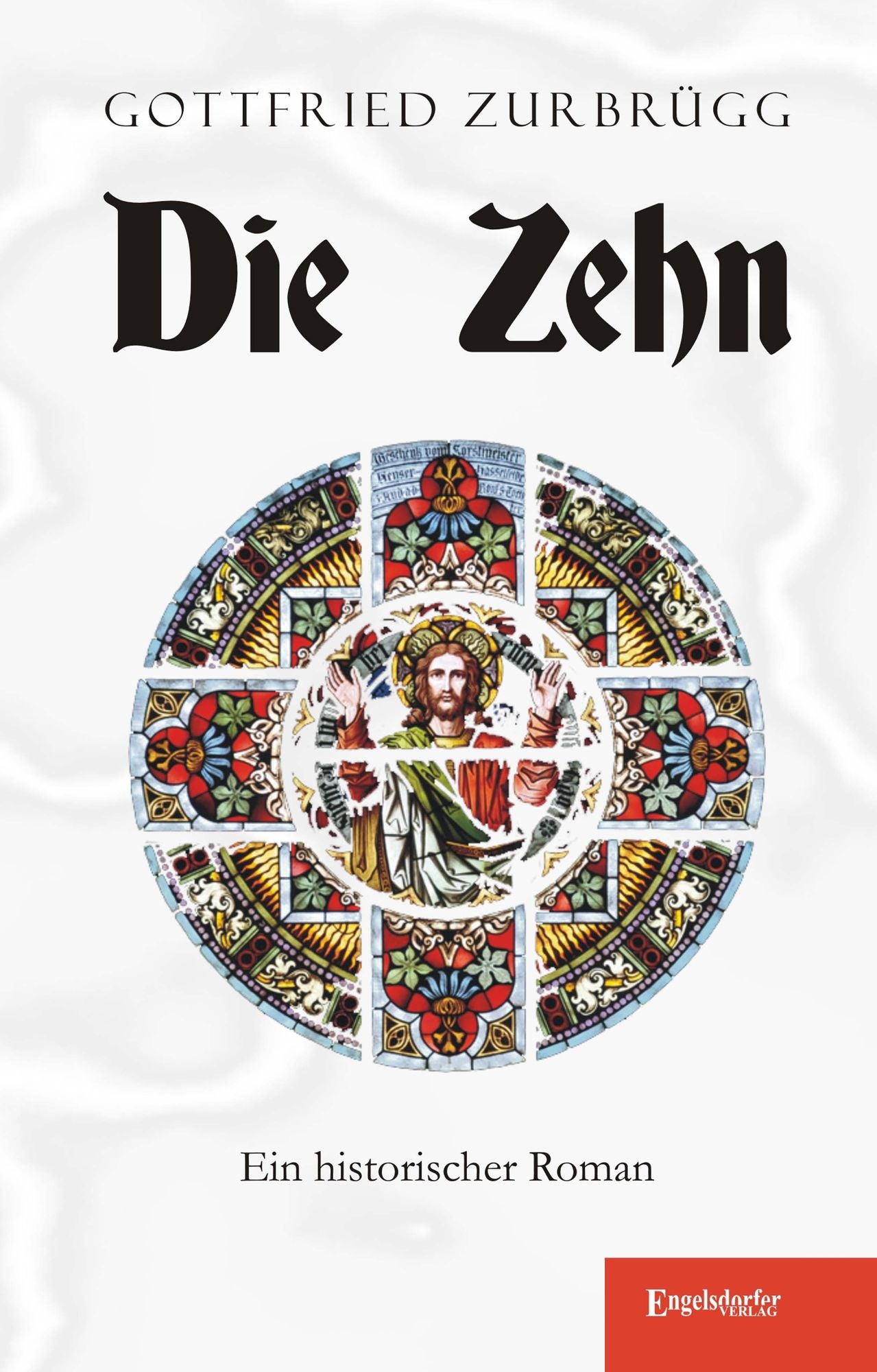 Die Zehn. Ein historischer Roman