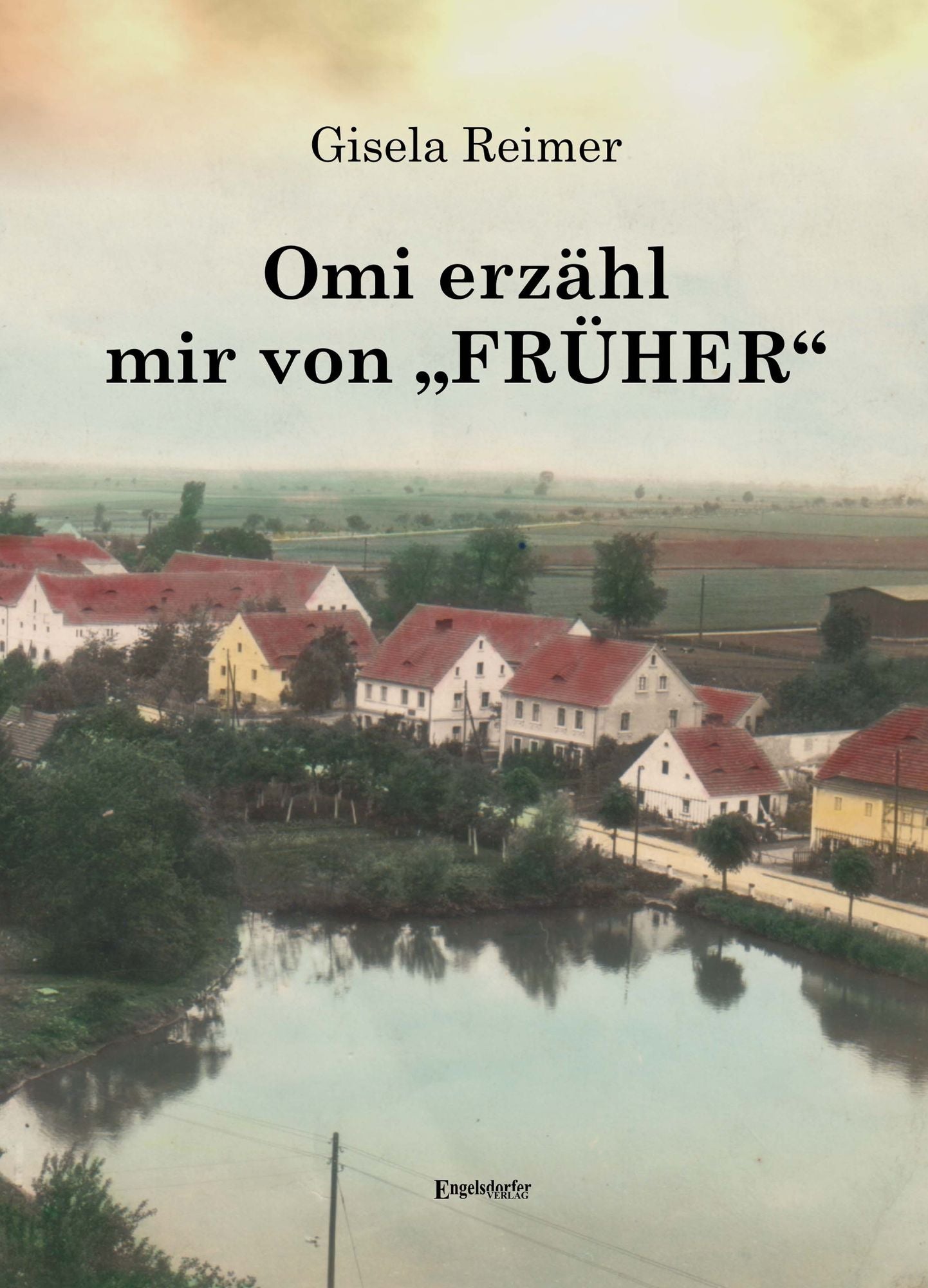 Omi, erzähl mir von "früher"!