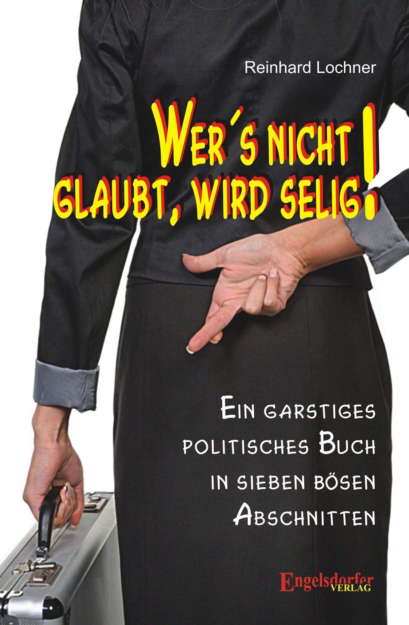 Wer's nicht glaubt, wird selig!