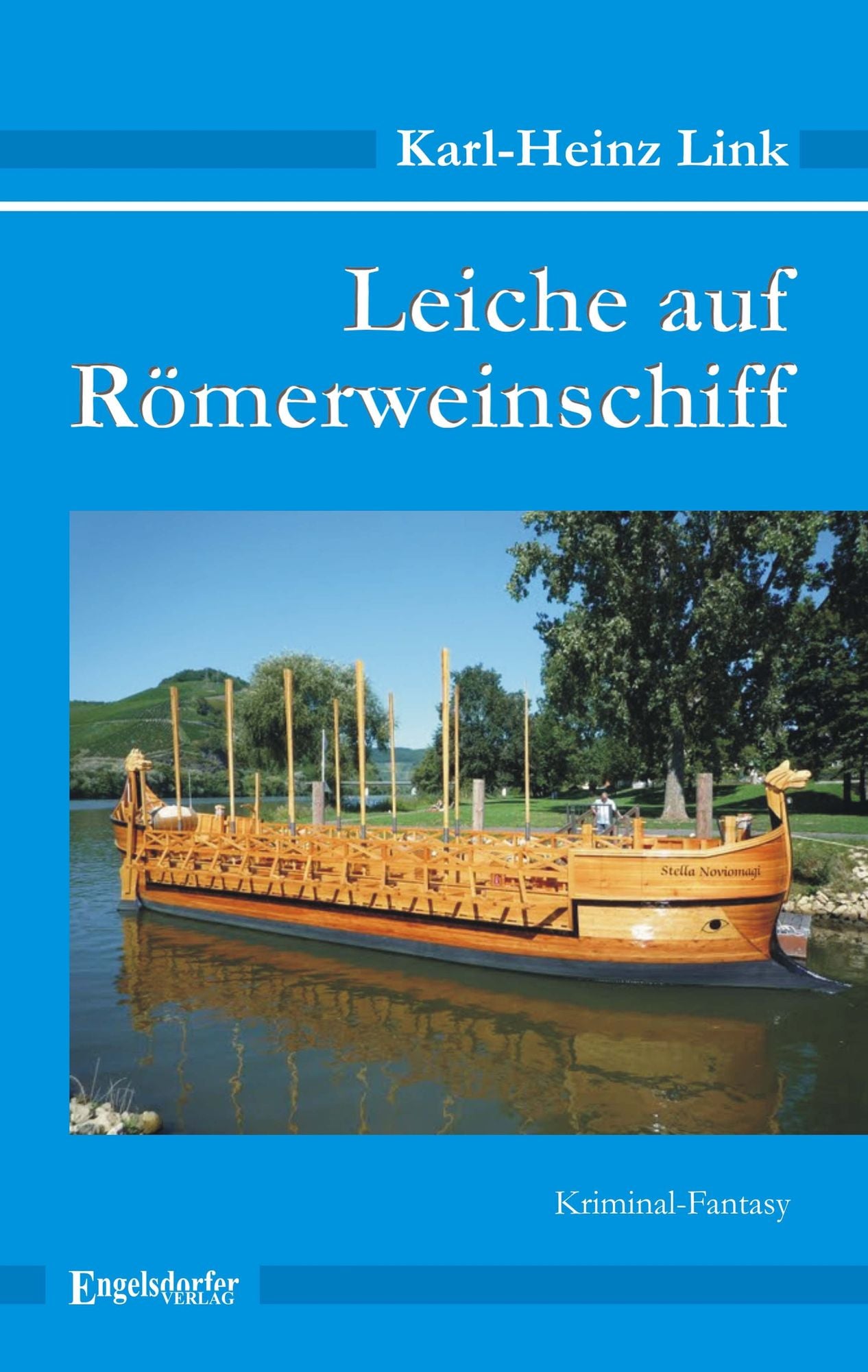 Leiche auf Römerweinschiff. Kriminal-Fantasy