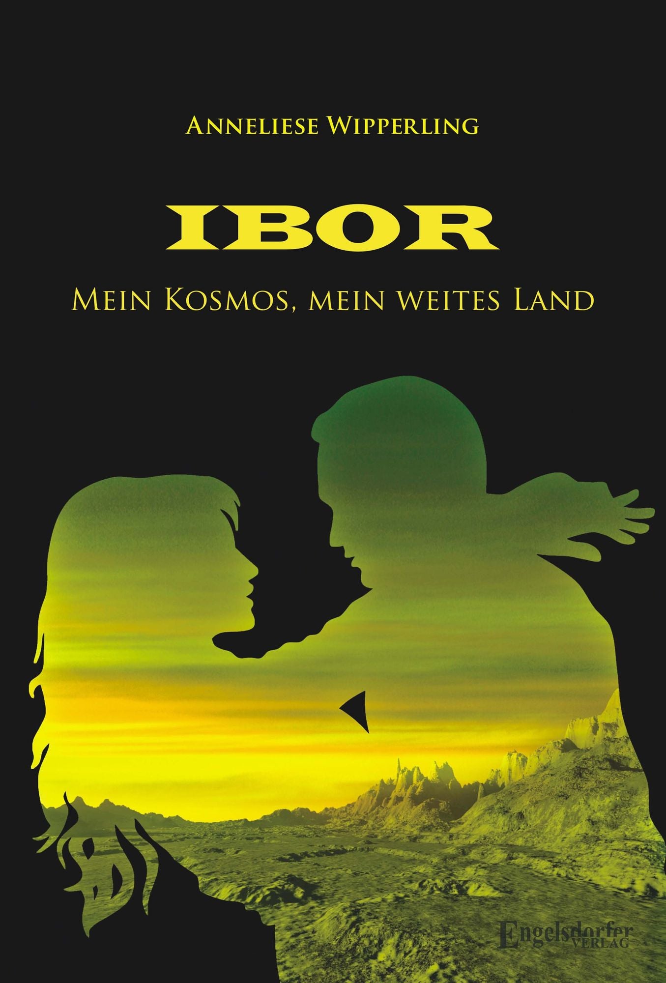 Ibor. Mein Kosmos - Mein weites Land. Fantastischer Liebesroman