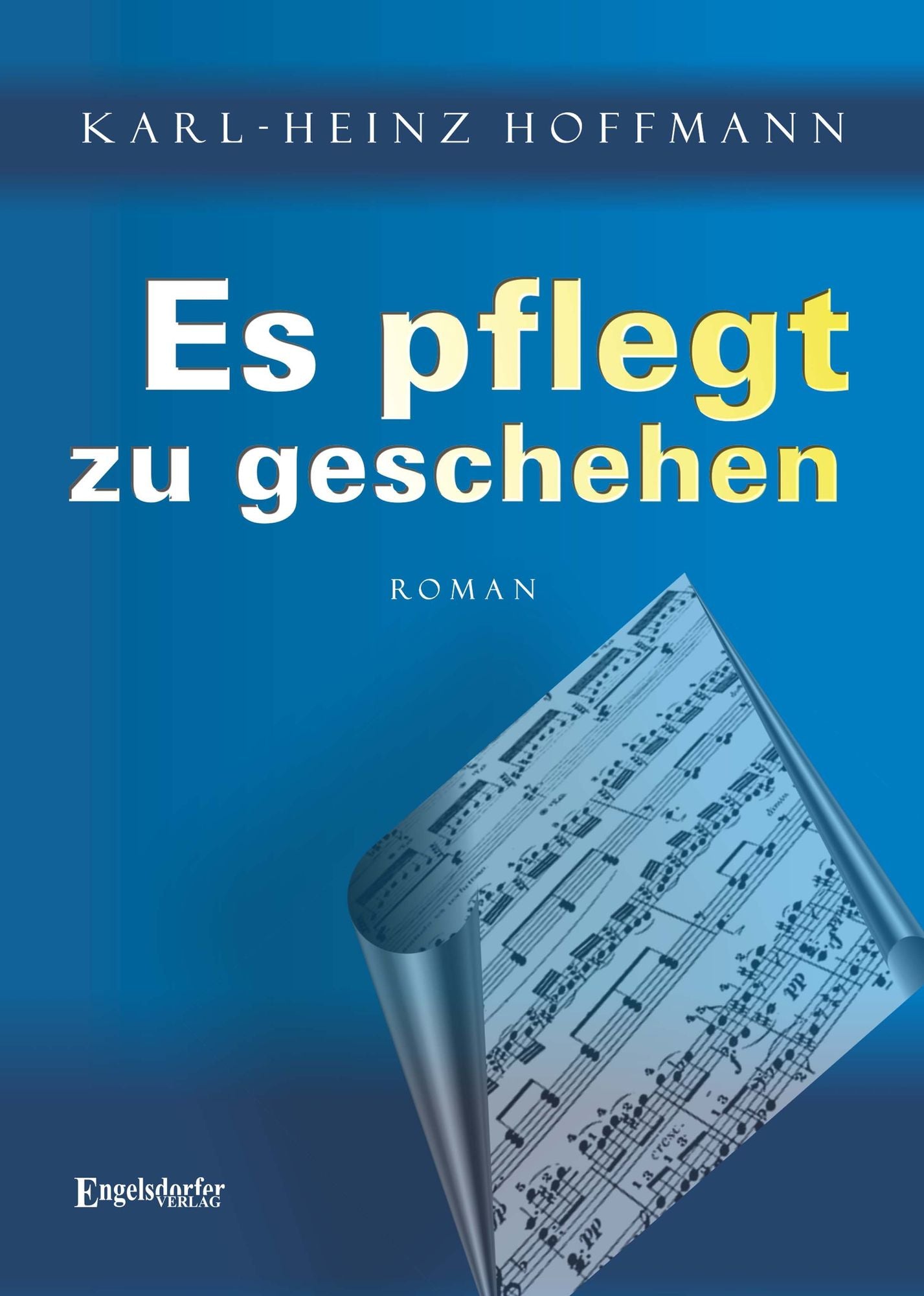 Es pflegt zu geschehen. Roman