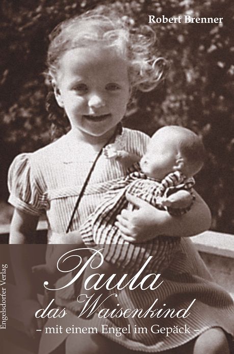 Paula das Waisenkind. Mit einem Engel im Gepäck