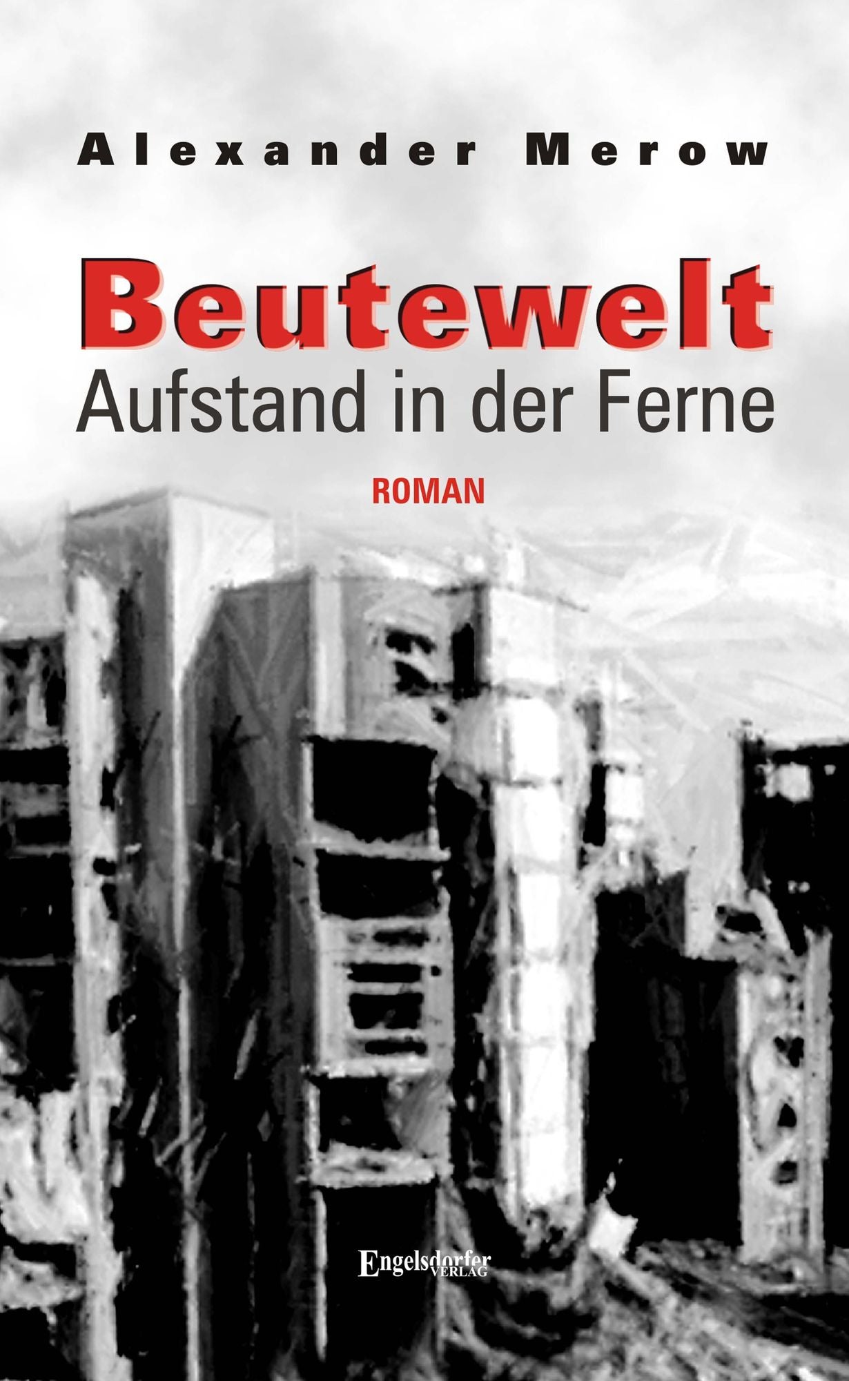 Beutewelt II. Aufstand in der Ferne