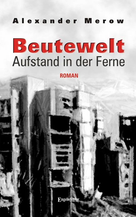 Beutewelt II. Aufstand in der Ferne