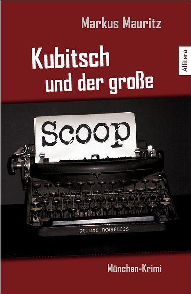 Kubitsch und der große Scoop