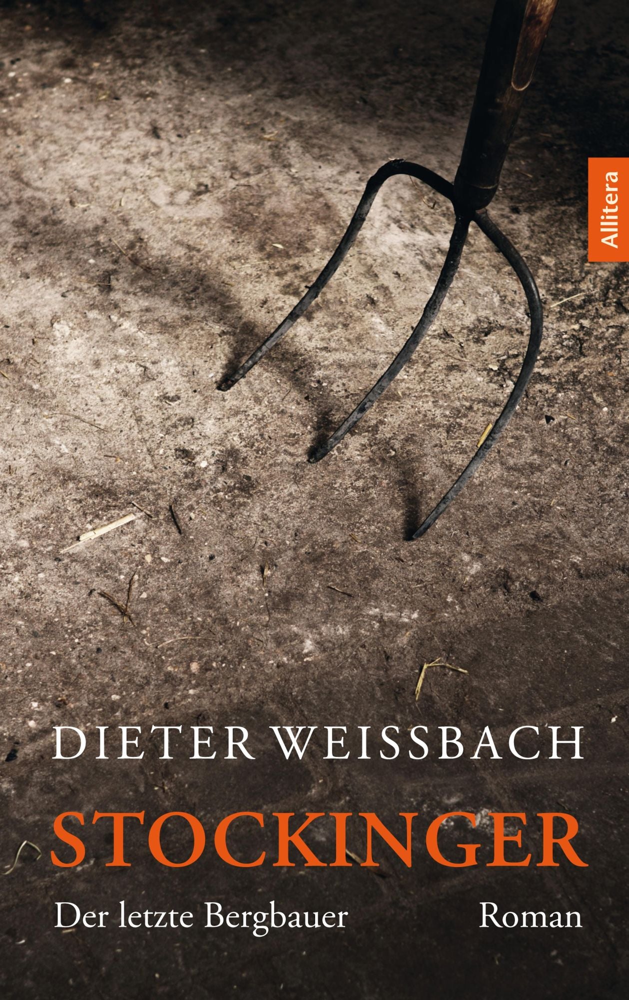 Stockinger: Der letzte Bergbauer. Roman