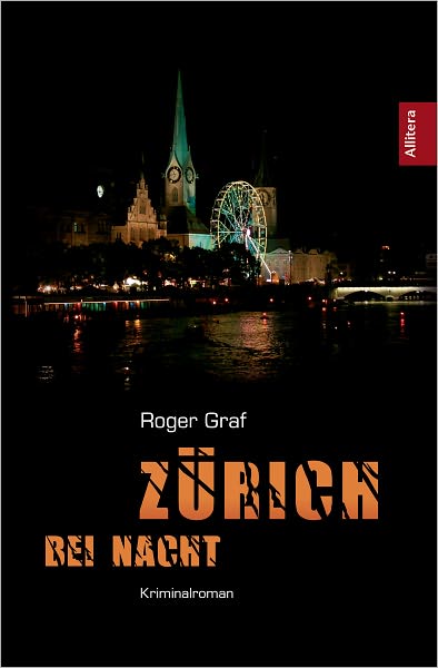 Zürich bei Nacht: Kriminalroman
