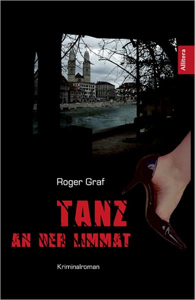 Tanz an der Limmat: Kriminalroman