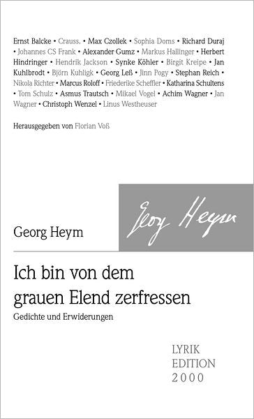 Ich bin von dem grauen Elend zerfressen: Gedichte und Erwiderungen