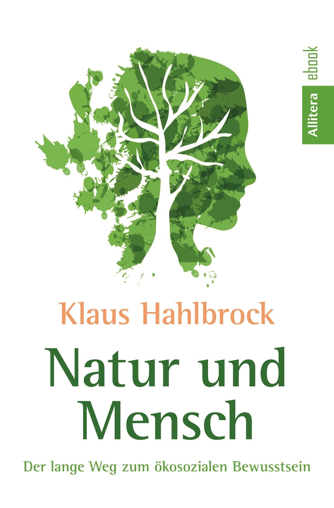 Natur und Mensch: Der lange Weg zum ökosozialen Bewusstsein