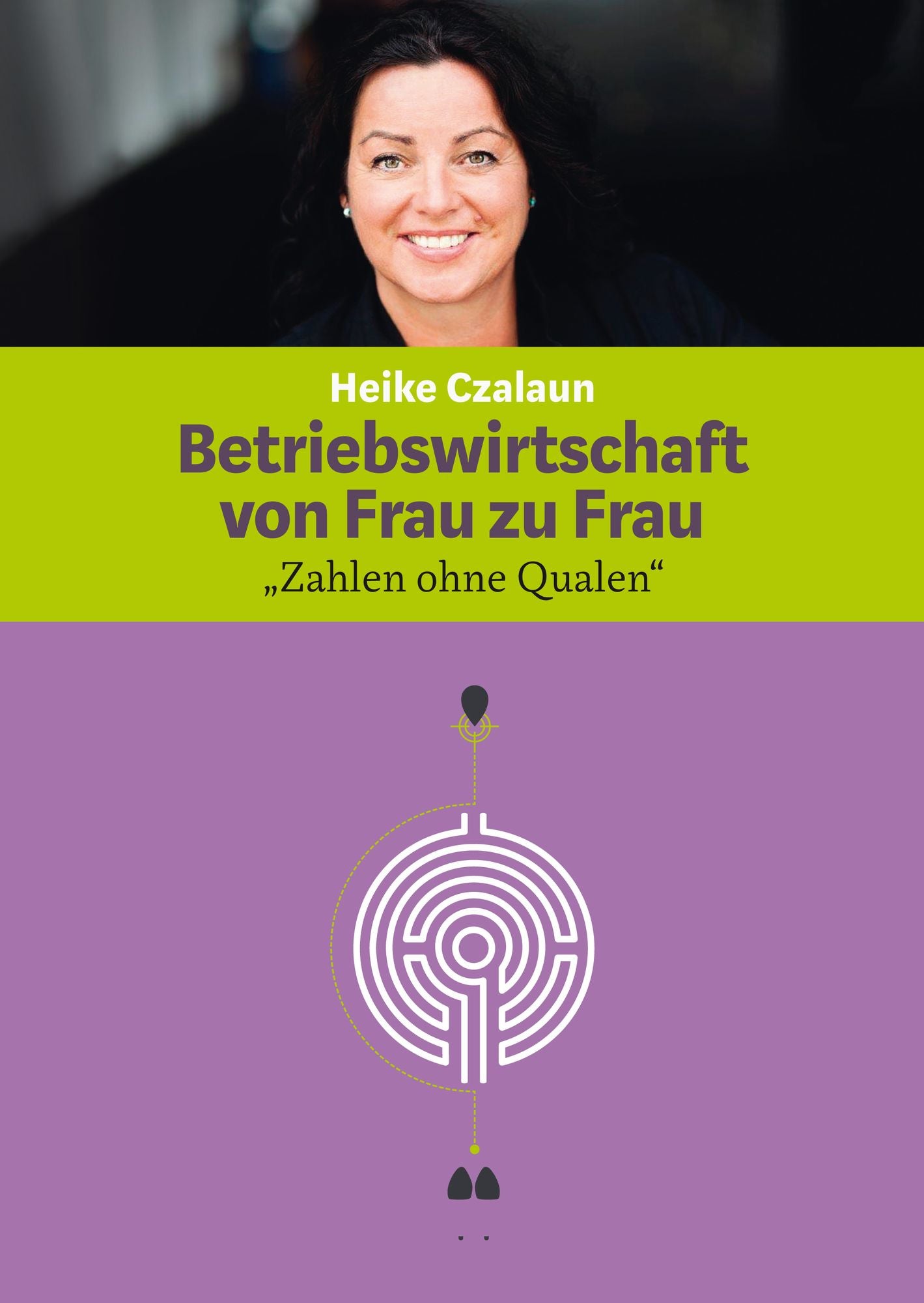 Betriebswirtschaft von Frau zu Frau: Zahlen ohne Qualen