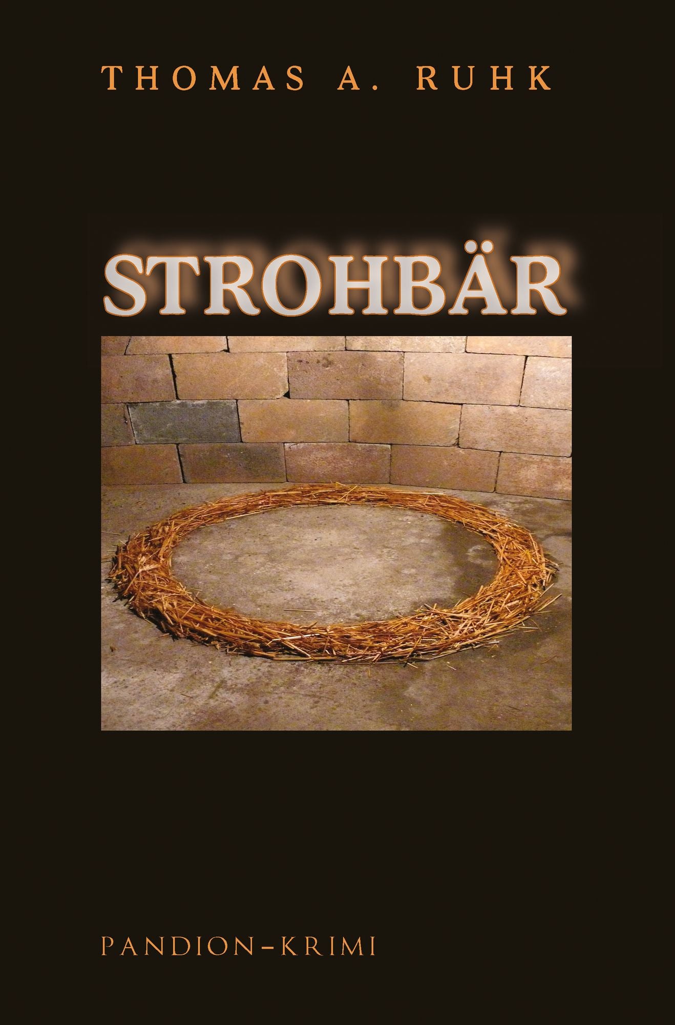 Strohbär - Kriminalroman: Finn Steinmanns erster Fall