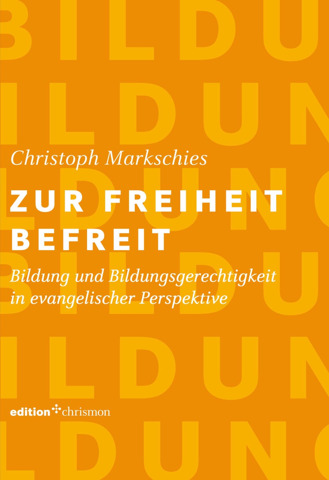 Zur Freiheit befreit: Bildung und Bildungsgerechtigkeit in evangelischer Perspektive