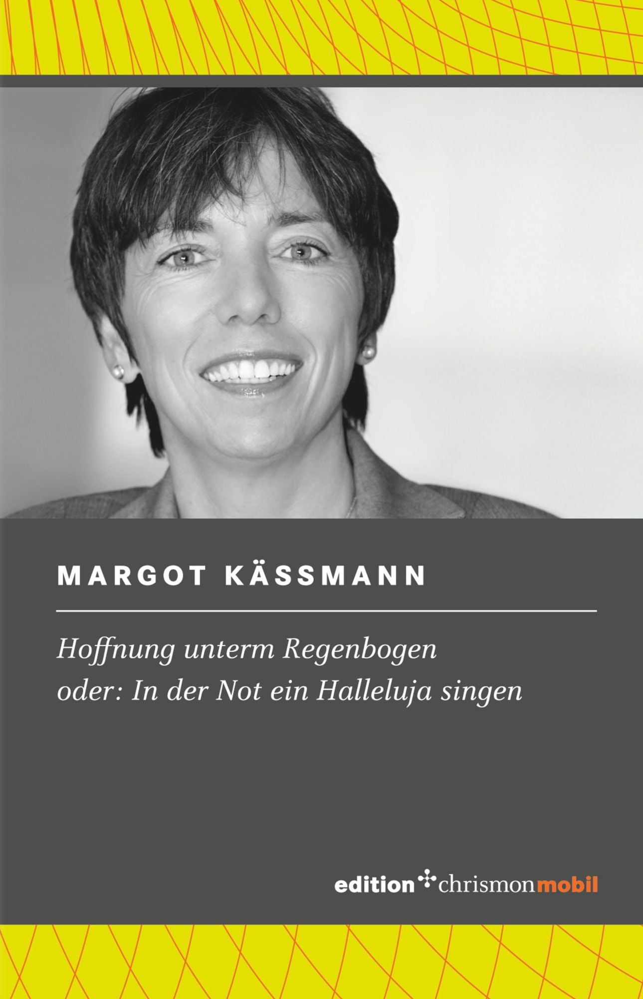 Hoffnung unterm Regenbogen: oder: In der Not ein Halleluja singen
