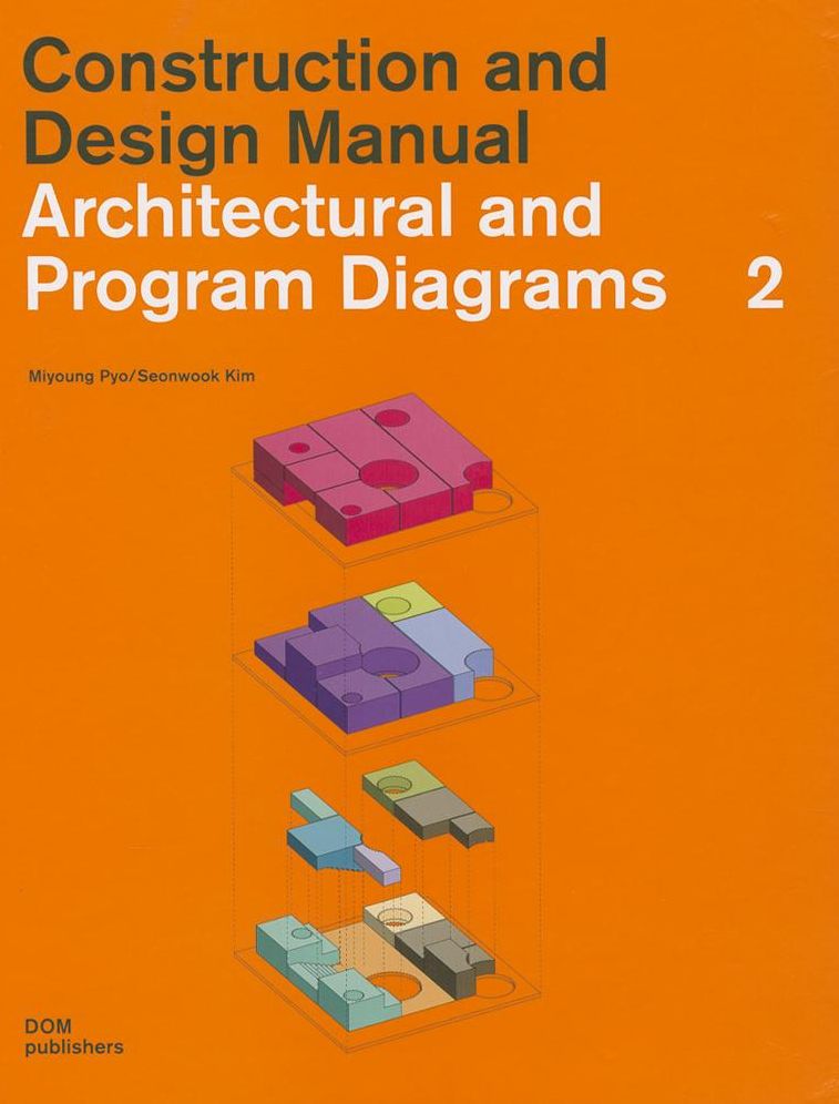 Architectural and Program Diagrams 2: Construction and Deisgn Manual