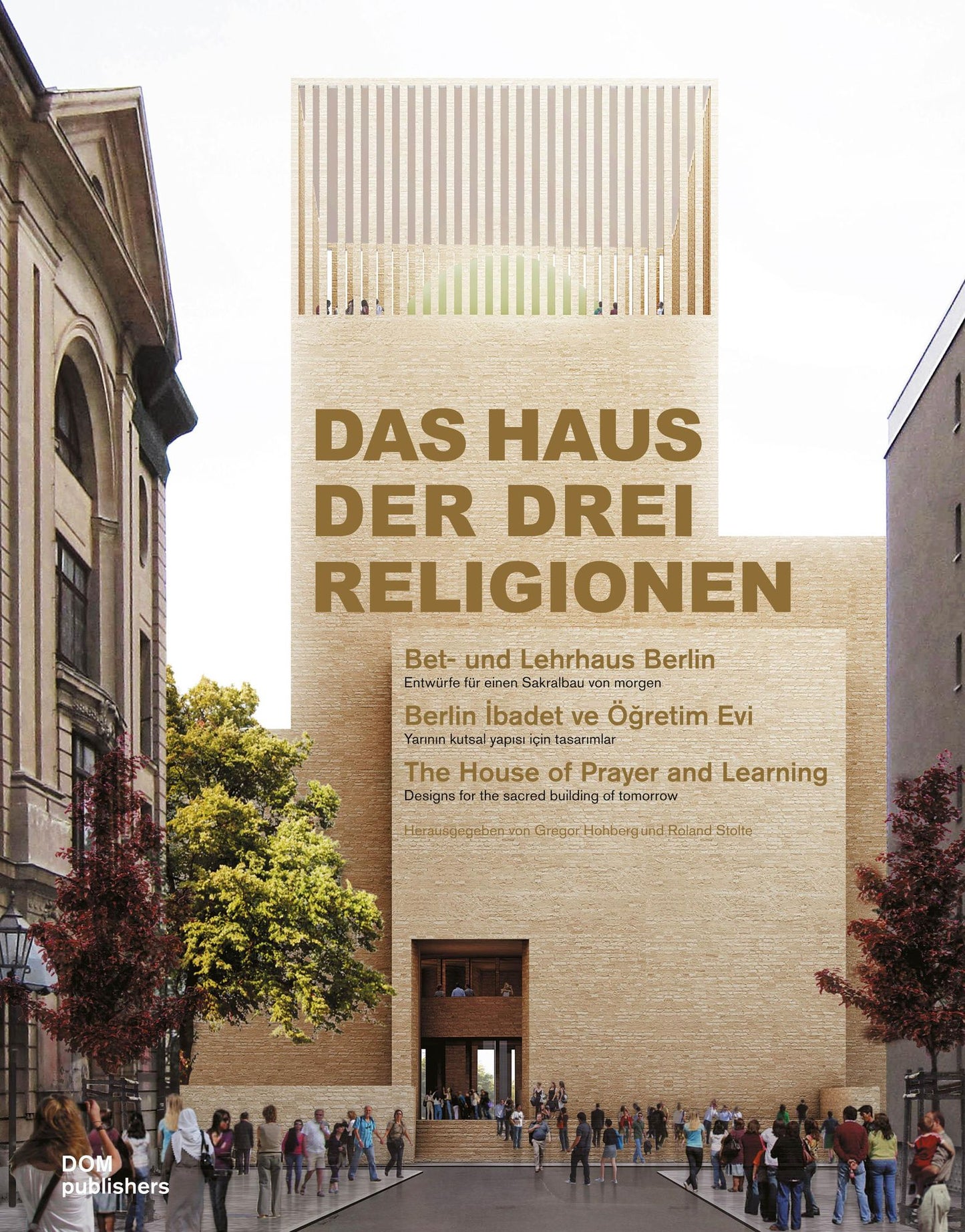 The House of Prayer and Learning: Designs for the Sacred Building of Tomorrow
