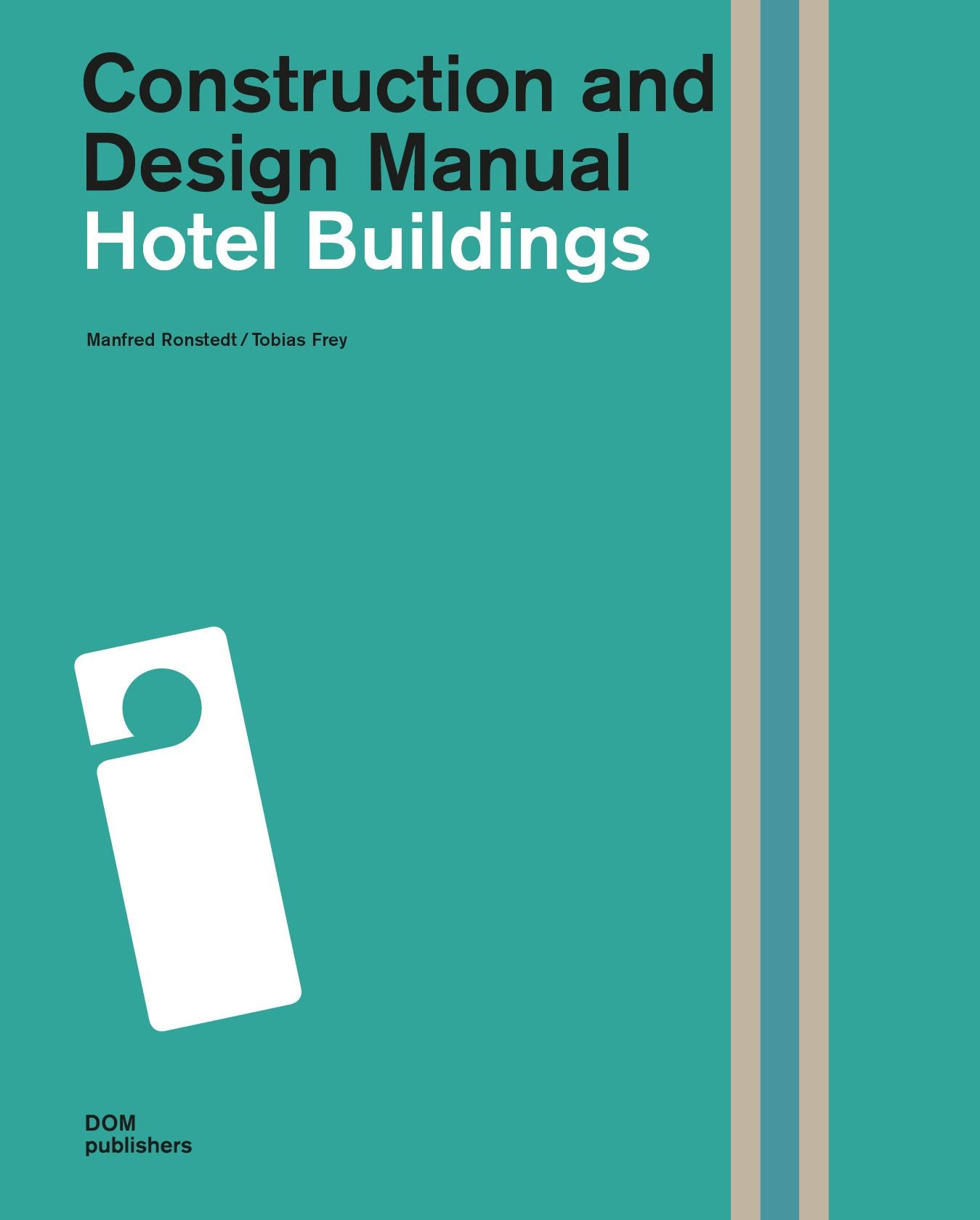 Hotel Buildings: Construction and Design Manual
