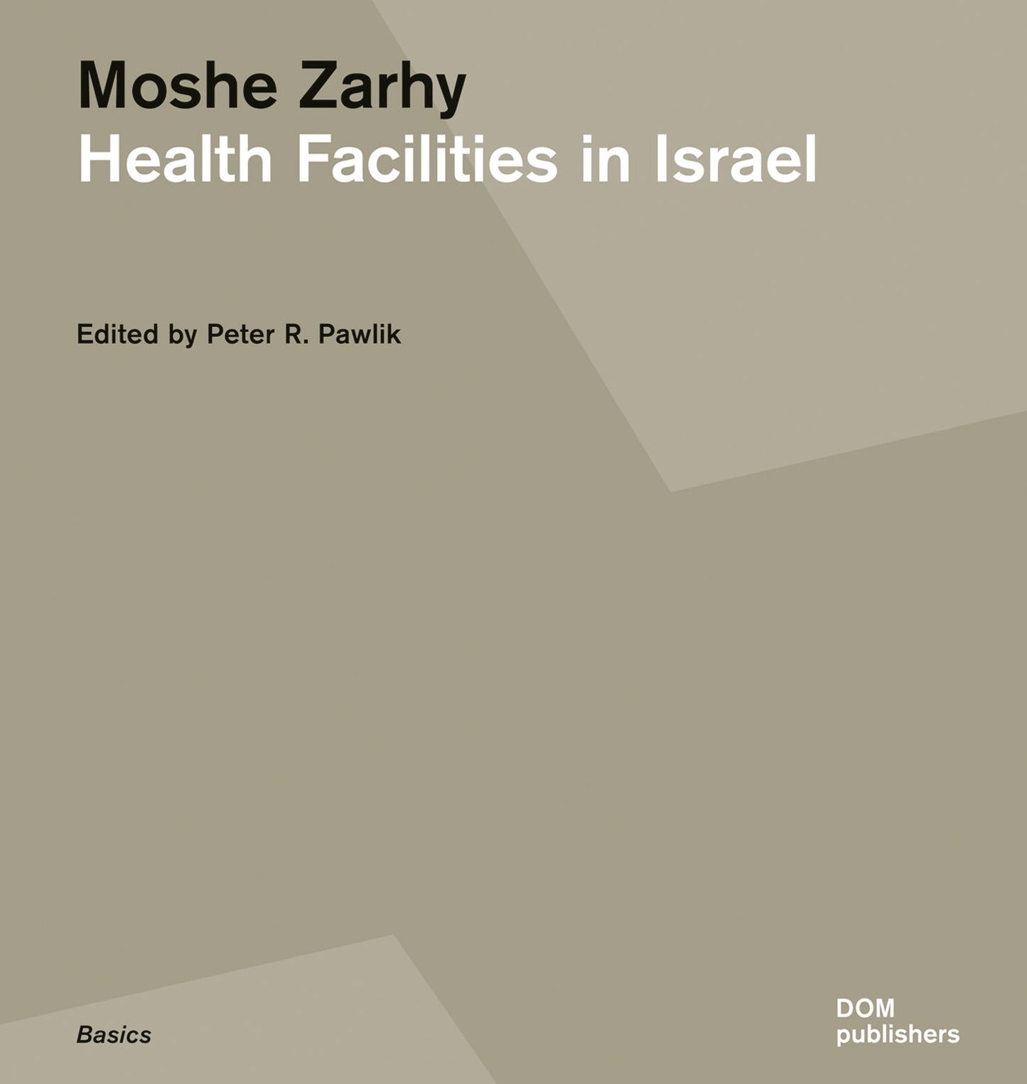 Moshe Zarhy, Health Facilities in Israel