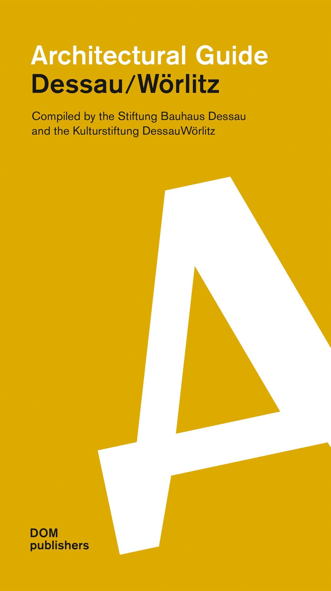 Dessaua??/a??Worlitz: Architectural Guide