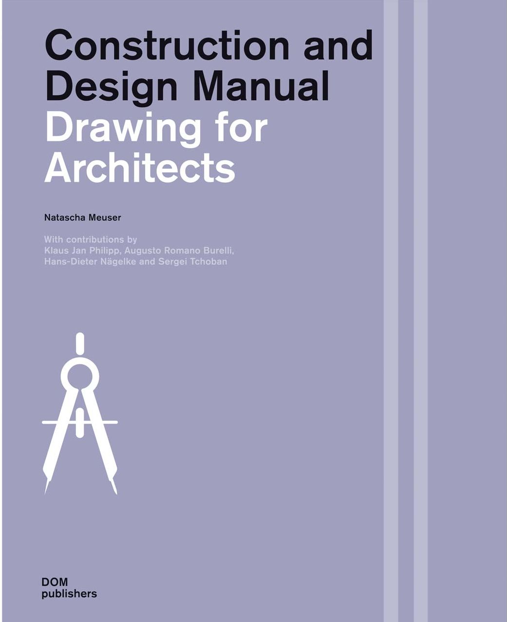 Drawings for Architects: Construction and Design Manual