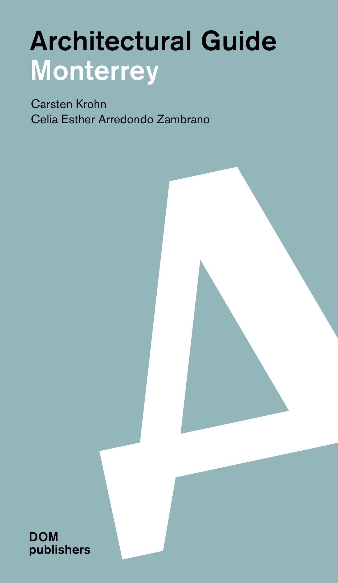Monterrey: Architectural Guide/Guaa de Arquitectura