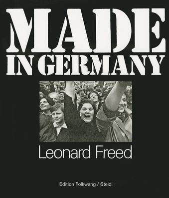Leonard Freed: Made in Germany