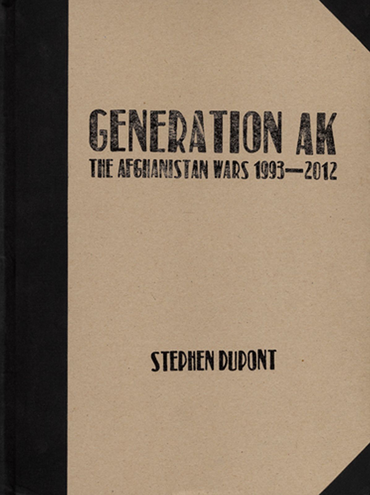 Generation AK : The Afghanistan Wars 1993-2012