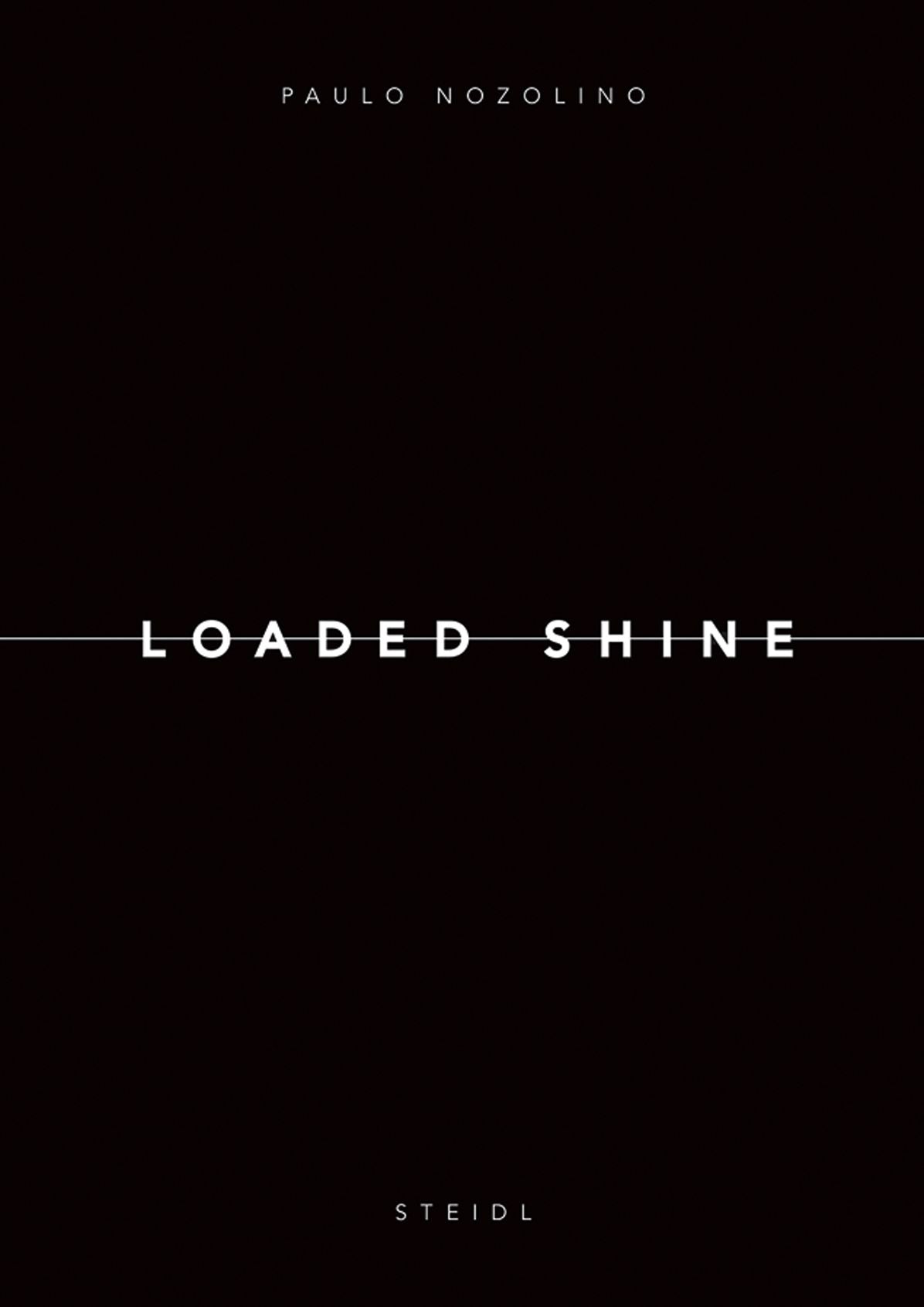 Paolo Nozolino: Loaded Shine