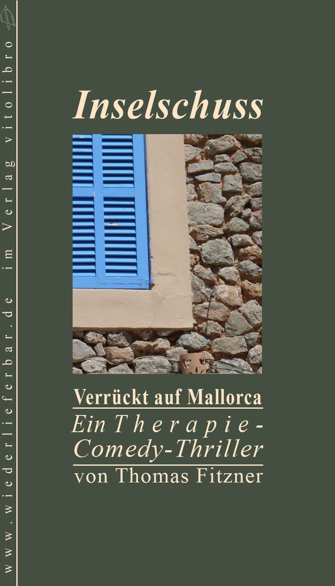 Inselschuss: Verrückt auf Mallorca. Ein Therapie-Comedy-Thriller