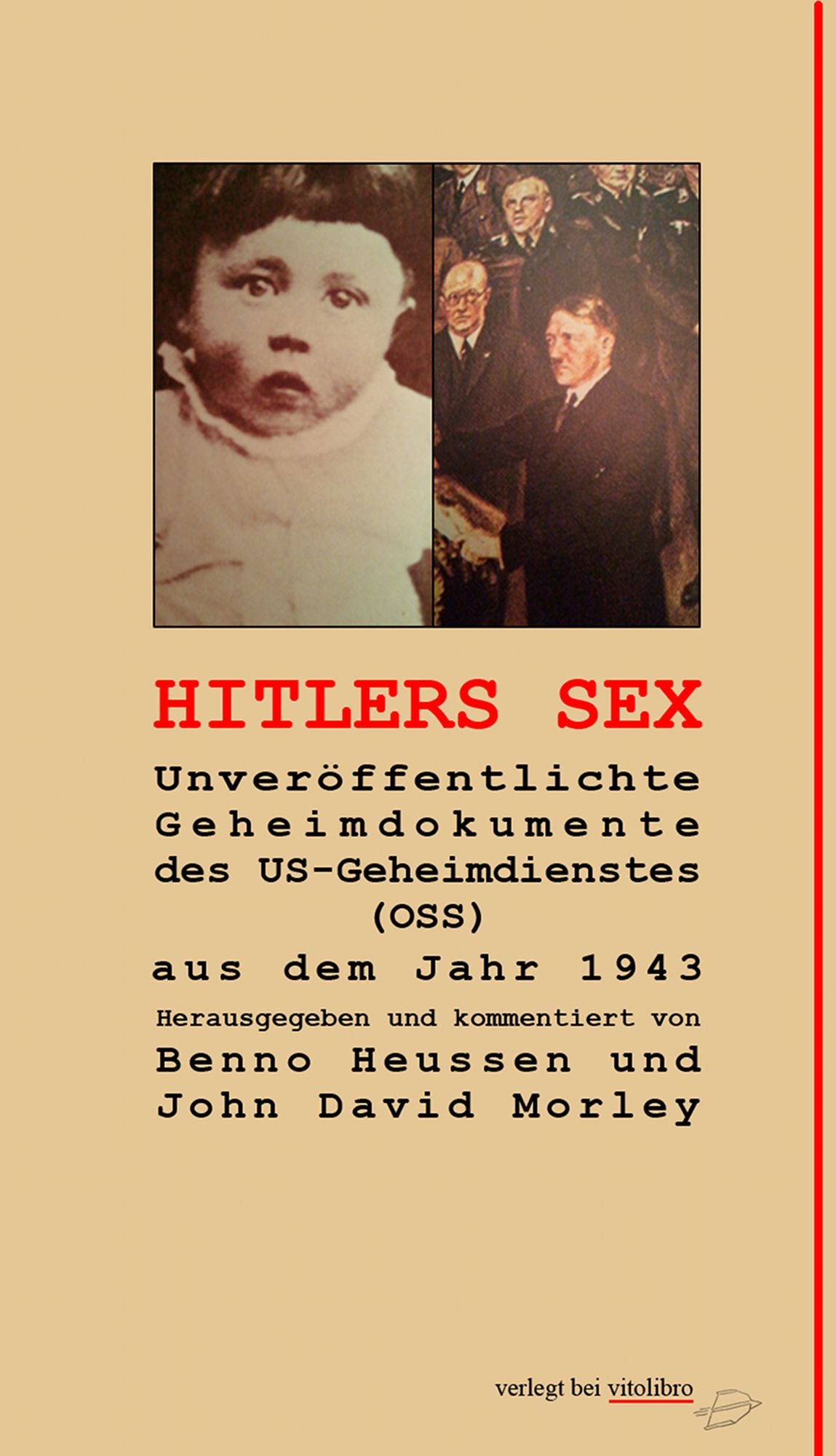 Hitlers Sex: Unveröffentlichte Geheimdokumente des US-Geheimdienstes (OSS) aus dem Jahr 1943