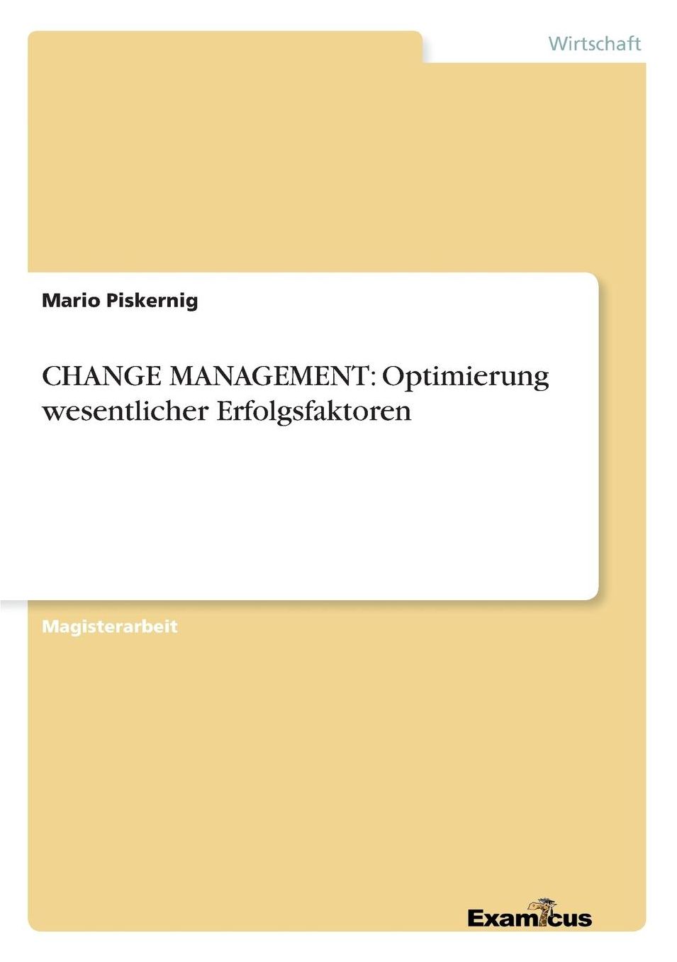 CHANGE MANAGEMENT: Optimierung wesentlicher Erfolgsfaktoren