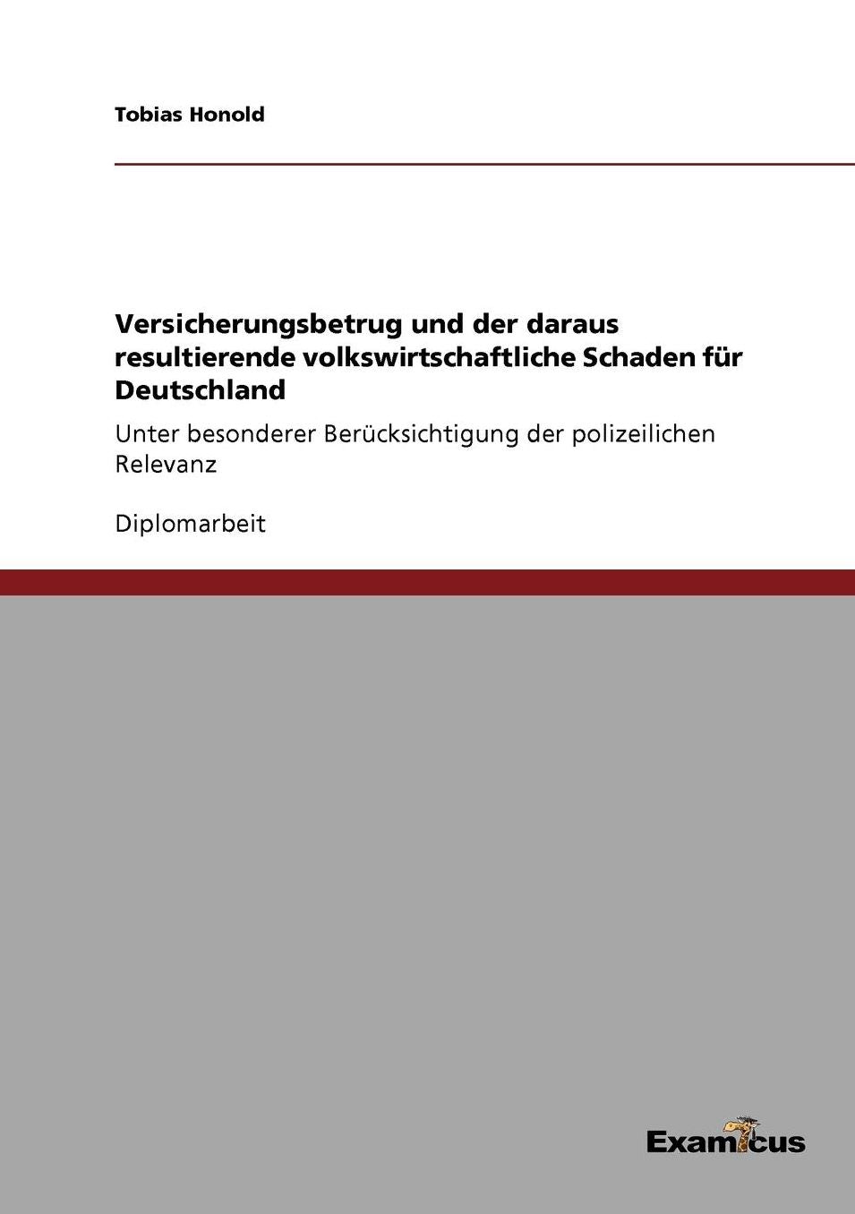 Versicherungsbetrug und der daraus resultierende volkswirtschaftliche Schaden für Deutschland