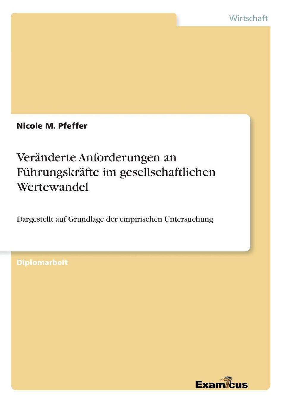 Veränderte Anforderungen an Führungskräfte im gesellschaftlichen Wertewandel