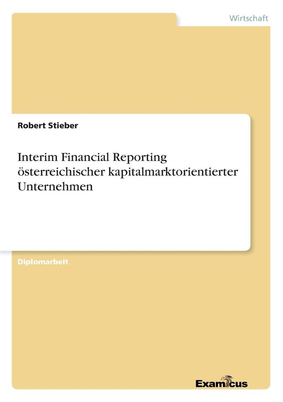 Interim Financial Reporting österreichischer kapitalmarktorientierter Unternehmen