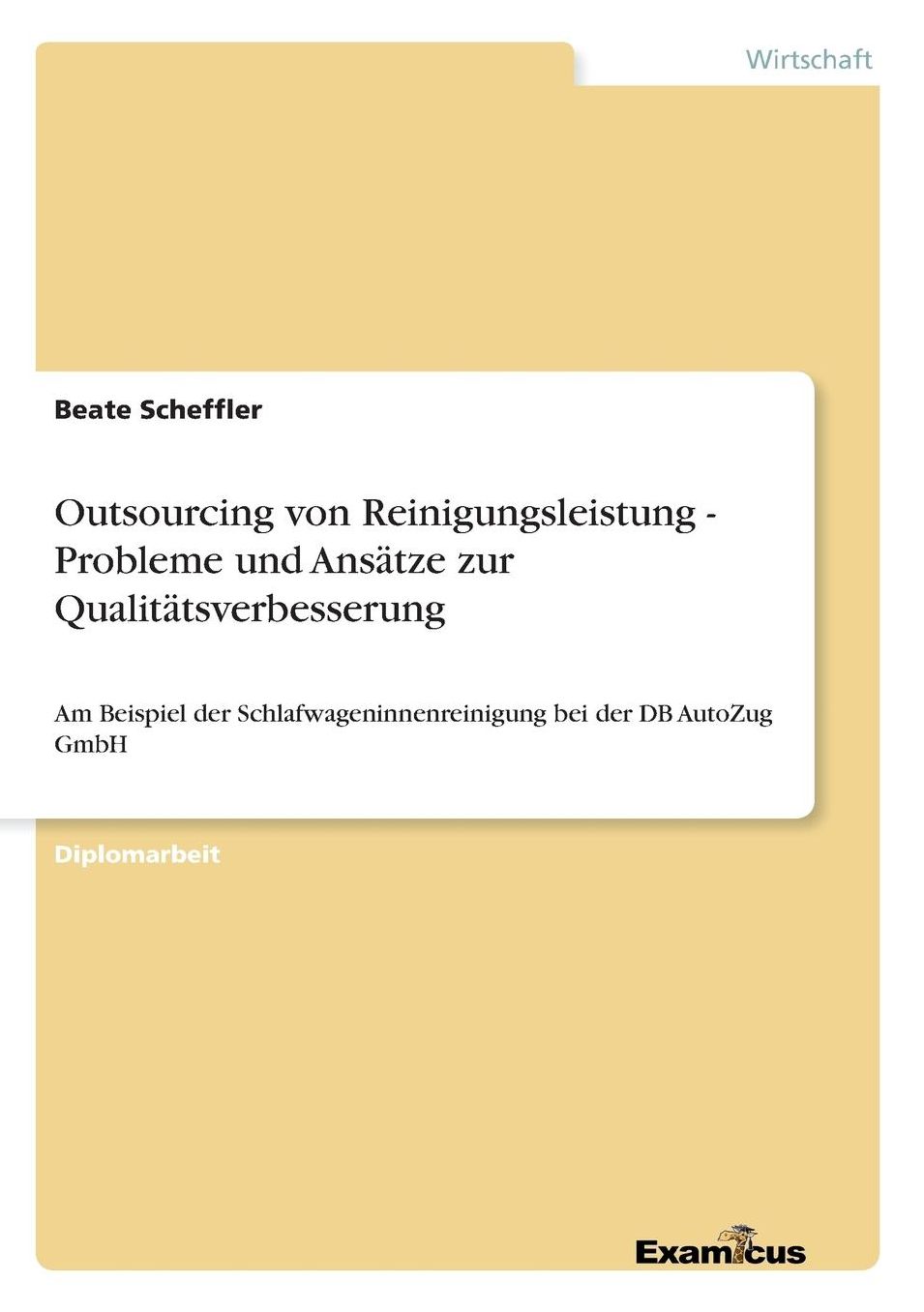Outsourcing von Reinigungsleistung - Probleme und Ansätze zur Qualitätsverbesserung