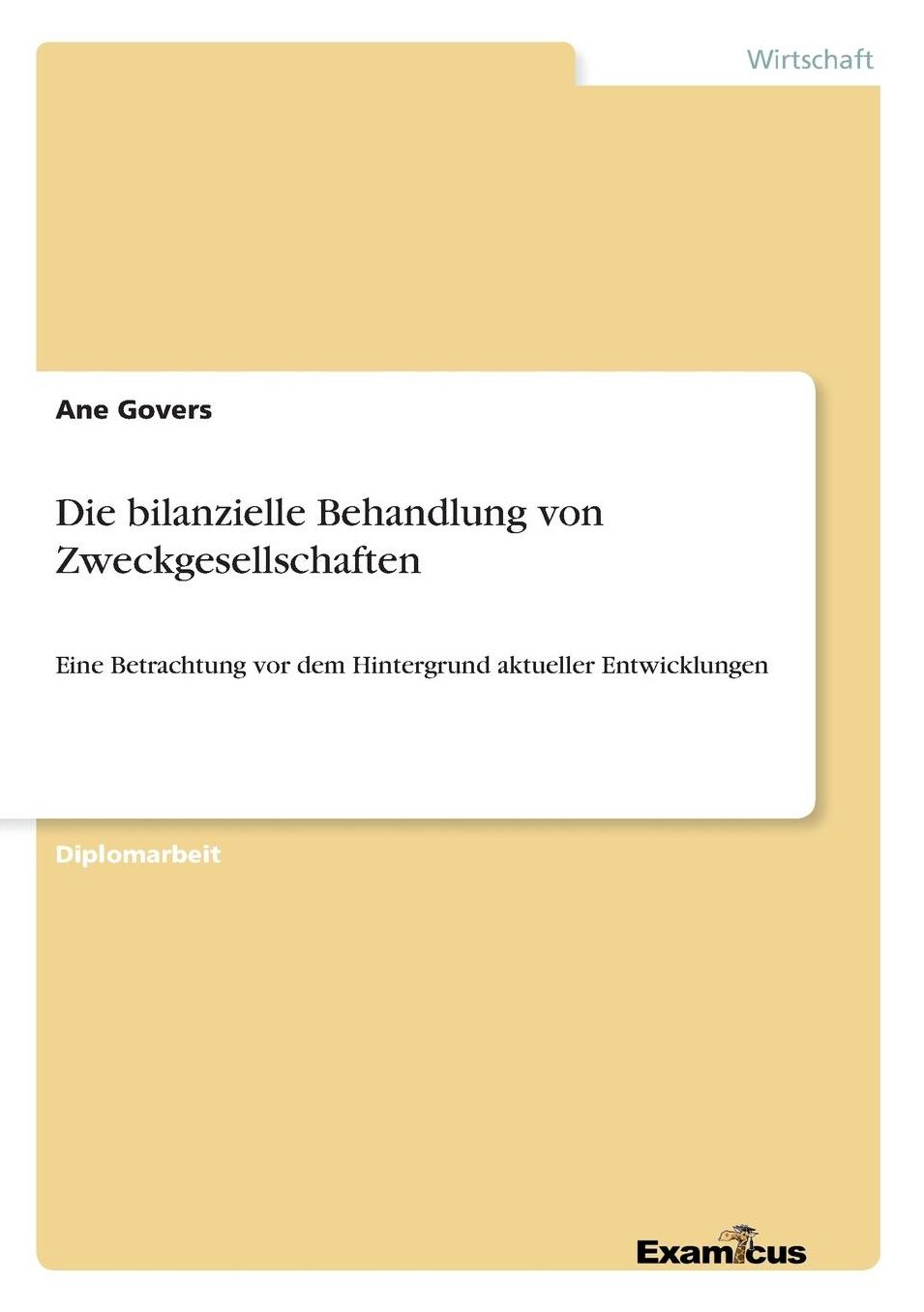 Die bilanzielle Behandlung von Zweckgesellschaften