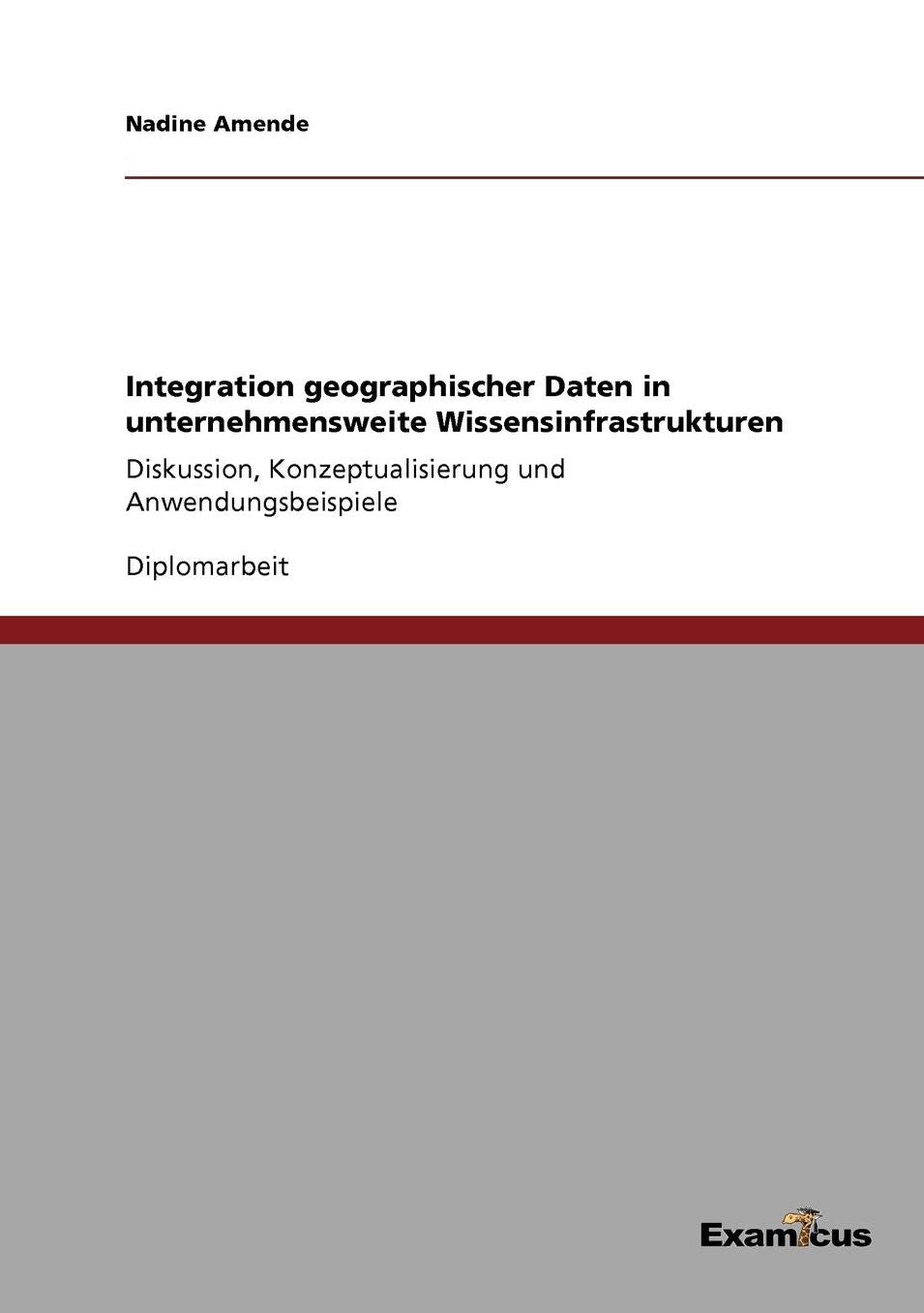 Integration geographischer Daten in unternehmensweite Wissensinfrastrukturen